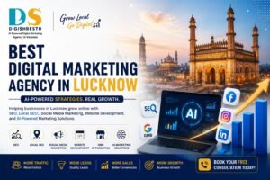 Best AI-Powered Digital Marketing Agency in Lucknow – Digishresth